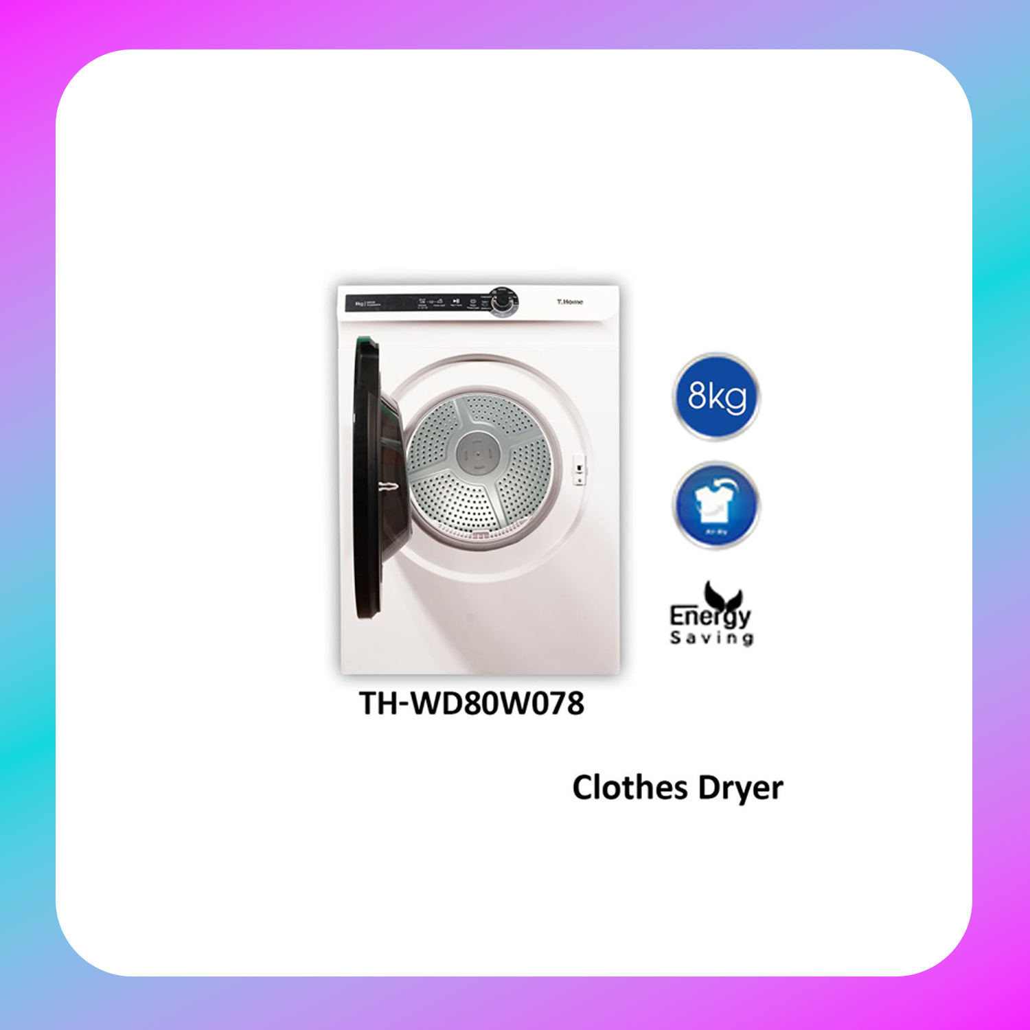 T-Home 8 kg Clothes Dryer (TH- WD80W078)